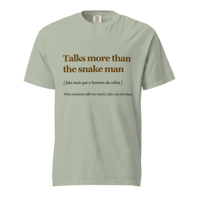 Talks More Than the Snake Man – Unisex T-shirt
