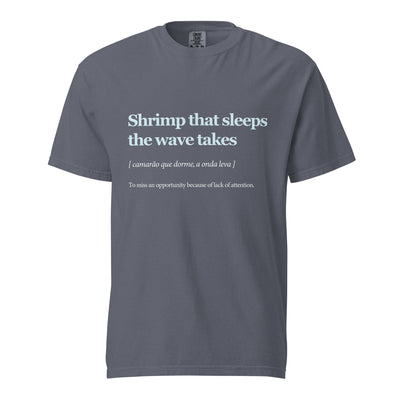 Shrimp that Sleeps the Wave Takes — Unisex T-shirt