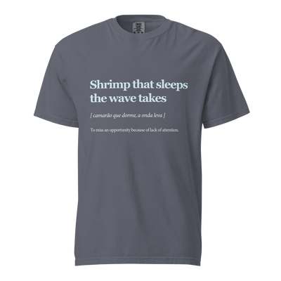 Shrimp that Sleeps the Wave Takes — Unisex T-shirt
