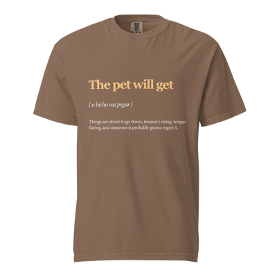 The Pet Will Get — Unisex T-Shirt