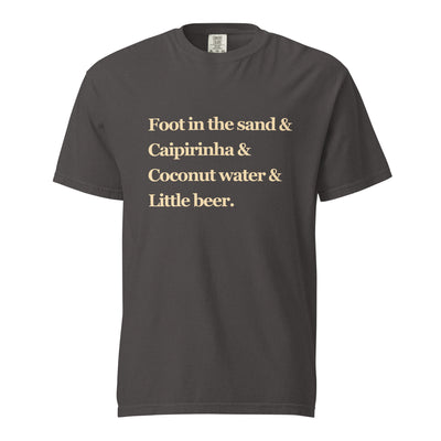 Foot In the Sand & Caipirinha & Coconut Water & Little Beer — Unisex T-Shirt