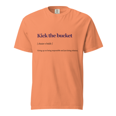 Kick the Bucket — T-shirt