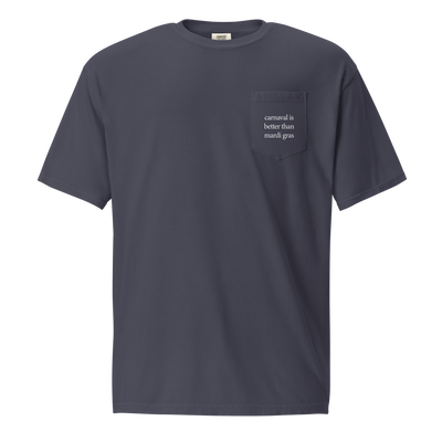 Carnaval Is Better Than Mardi Gras — T-shirt