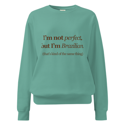 I'm Not Perfect – Sweatshirt